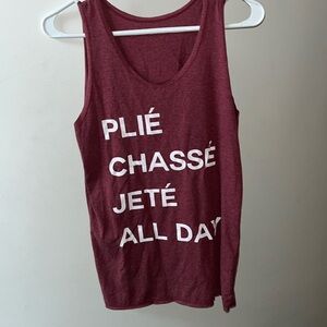 Maroon Plie, Chasse, Jete, All Day Dance Tank